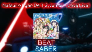 Beat Saber - Natsuiro Egao De 1,2,Jump! (Love Live!) Expert