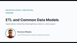 ETL and Common Data Model Lecture | Data Science in Practice - Leiden University News