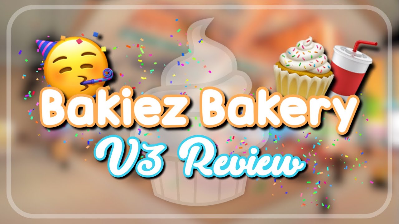 Bakiez Bakery V3 Review Roblox YouTube 