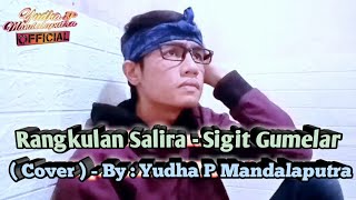 Rangkulan Salira - Sigit Gumelar - (COVER) - By : Yudha P Mandalaputra #RangkulanSalira #Yudha 