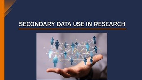 Secondary Data Use in Research