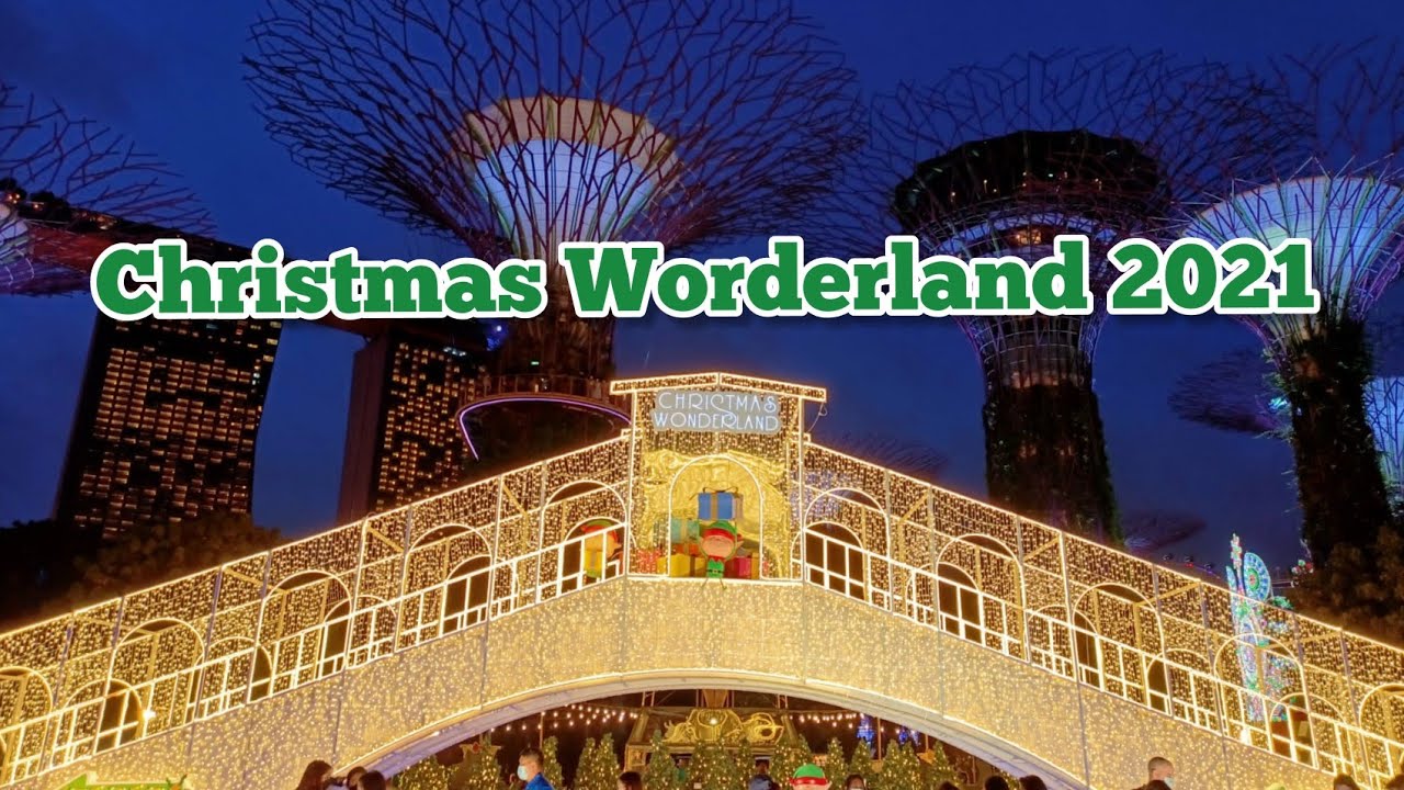 Christmas Wonderland 2021 at Gardens by the Bay YouTube
