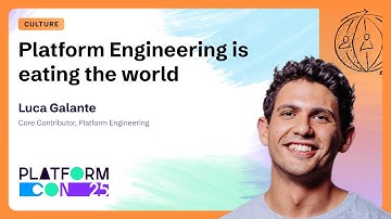 Platform Engineering is eating the world - Luca Galante | PlatformCon 2025