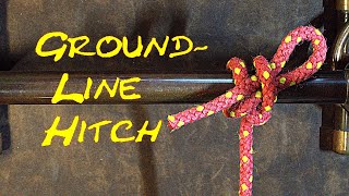 How to Tie the Ground-line Hitch - AKA Spar Hitch - Clove Hitch Alternative