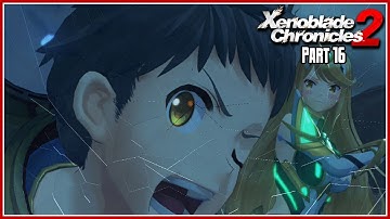 Xenoblade Chronicles 2 Part 16 - Chapter 4: Aegis Pt. 5
