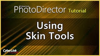 Using Skin Tools | PhotoDirector Photo Editor Tutorial screenshot 5