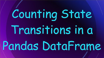 Counting State Transitions in a Pandas DataFrame