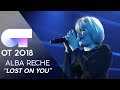 "LOST ON YOU" - ALBA RECHE | GALA 10 | OT 2018