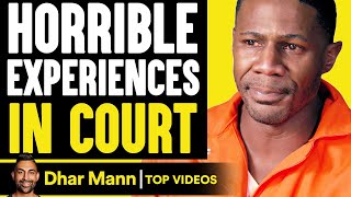 HORRIBLE Experiences In COURT, What Happens Will Shock You | Dhar Mann