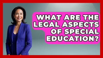 What Are The Legal Aspects Of Special Education? - Aspiring Teacher Guide