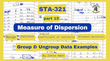 STA 321 | Lecture 15 | Measures of Dispersion | Examples of Group and Ungroup Data | Range |
