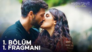 Hudutsuz Sevda 1. Bölüm 1. Fragmanı | 21 Eylül Perşembe 20.00'de!