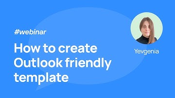 How to create Outlook friendly template