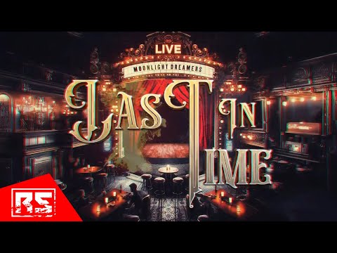 LAST IN TIME – Moonlight Dreamers