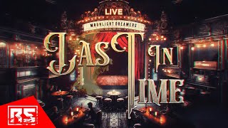 LAST IN TIME – Moonlight Dreamers