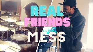 Real Friends - Mess (Vocal + Drum Cover)