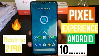 [Pixel Experience] Android 10 ROM for REALME 2 PRO***🔥🔥 Instalation guide and quick review!