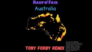 Rauf & Faik -  Australia (Tony Forby Remix)