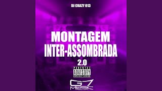 Montagem Inter-Assombrada 2.0 (Feat. Mc Gw)