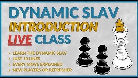 Stop Fearing 1.d4! Learn the Dynamic Slav Defense