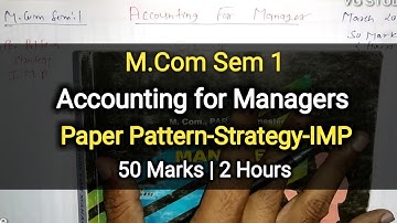 Accounting for Managers | Paper Pattern-Strategy-IMP | M.com Sem 1 | Gujarat university