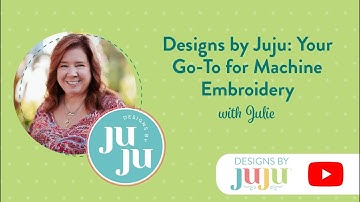 Your Go-To for Machine Embroidery | Designs by JuJu