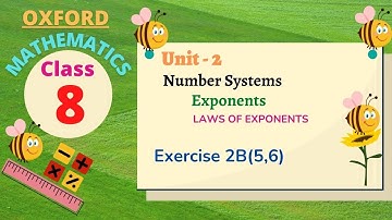 Class 8 oxford Mathematics Unit - 2 | Number Systems | Exponents | Exercise - 2B(5,6) | Thenu Maths
