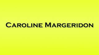 Pronunciation Of Caroline Margeridon
