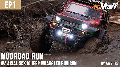 Axial scx10 Jeep Wrangler Rubicon - Mudroad Run #EP1