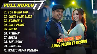 AJENG FEBRIA FT BRODIN - EGO WONG TUO  (NIRWANA) - CINTA LUAR BIASA || FULL ALBUM KOPLO