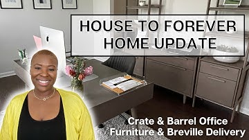 House To Forever Home Update | Crate & Barrel Furniture & Breville Delivery | Marsh Forever