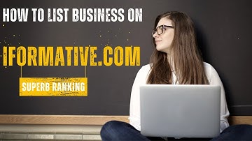 How to Create a iformative.com Business Listing (Local Citations Tutorials)
