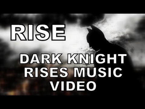 RISE - Dark Knight Rises Song (Full music video)