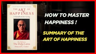 Discover Happiness Like Never Before | The Art of Happiness – Audiobook Summary