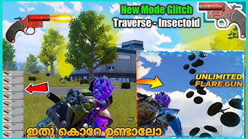 PUBG NEW MODE TRAVERSE INSECTOID GLITCH PUBG MOBILE UNLIMITED FLARE GUN GLITCH MALAYALAM NEW GLITCH