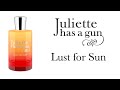 Обзор Аромата - Lust for Sun Juliette Has A Gun