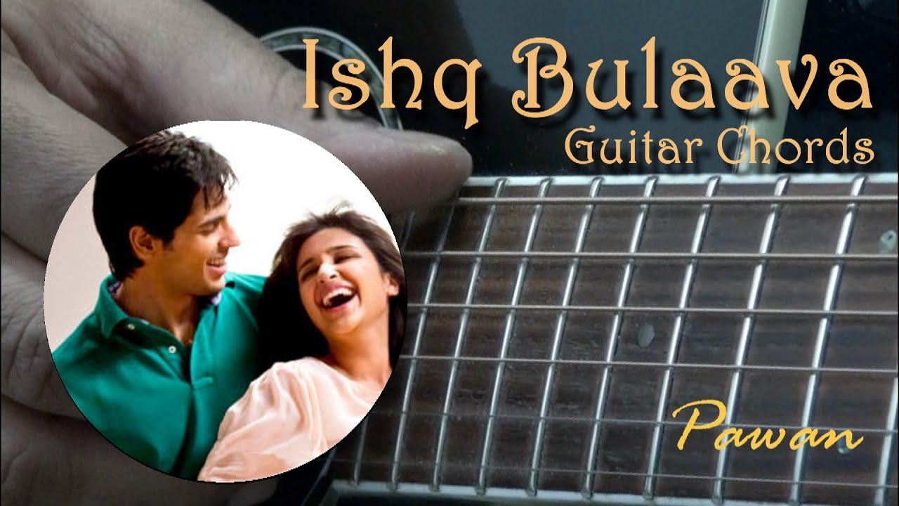 ishq bulava guitar chords ishq bulava guitar chords