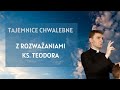 Różaniec ks. Dominik Chmielewski ks. Teodor tajemnice CHWALEBNE nowenna pompejańska