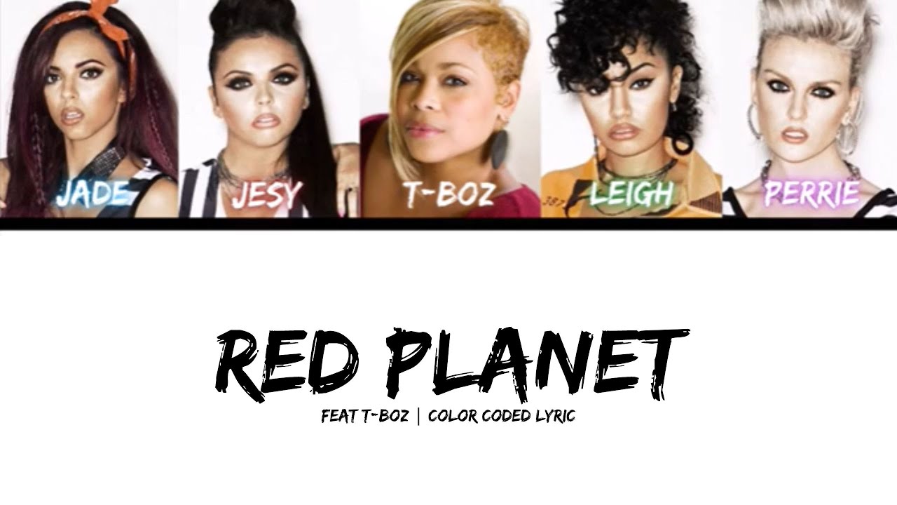 Little Mix - Red Planet (feat. T-Boz) (Color Coded Lyric)
