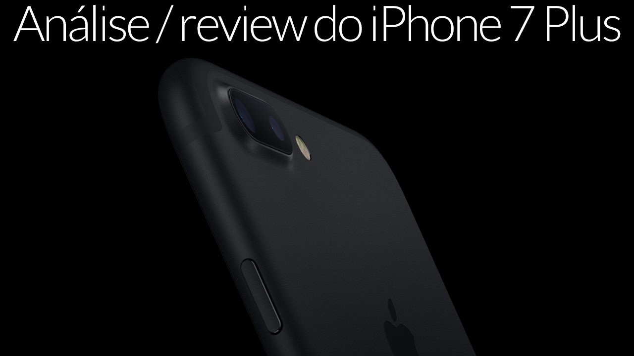 Análise / review do iPhone 7 Plus - YouTube