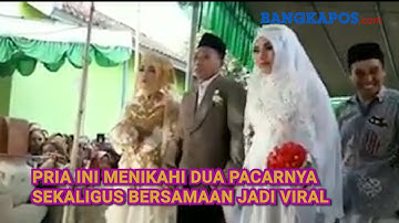Viral di Medsos, Pria Ini Menikahi Dua Pacarnya Sekaligus Bersamaan