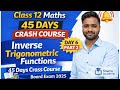 Class 12 Maths | Inverse Trigonometric Functions 🔥 | Chapter 2 Part 2 | Day 6 | 45 Days Crash Cours