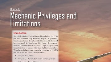 Mechanic Privileges and Limitations (Aviation Maintenance Technician Handbook FAA-H-8083-30A  Ch.13)