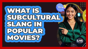 What Is Subcultural Slang In Popular Movies? - SlangXplained