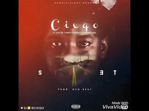 Download Street (Audio) - Cixqo Feat Steven Tones, Yunqblood and Pompay