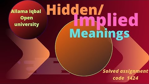 AIOU Solved Assignment & Lecture 1424 | Implied or Hidden Meanings | Spring 2023 | English Learning