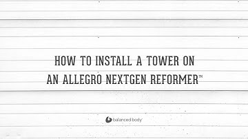 How to Install a Tower on an Allegro Nextgen Reformer™ | BB Garage