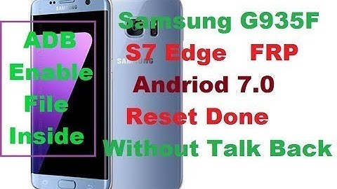 without pc Galaxy S7 Edge 7.0, 7.1.0 bypass google verify latest security patch g935 8.0