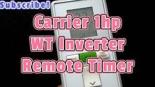 Carrier 1hp WT Inverter - Remote Timer- How to Set