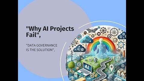 Overcoming AI project failures with Data Governance